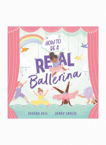 How to be a Real Ballerina Book